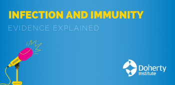 Podcast: Infection and Immunity - Evidence Explained